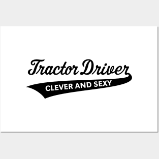 Tractor Driver – Clever And Sexy (Farmer / Black) Posters and Art